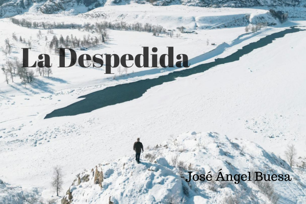 La despedida, Poema de Jose Angel Bueso