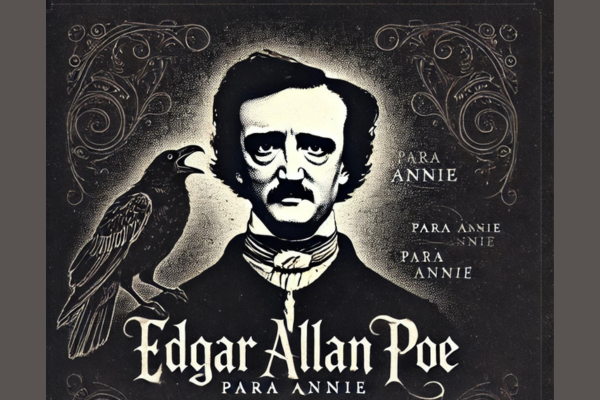 Poema de Edgar Allan Poe. for annie